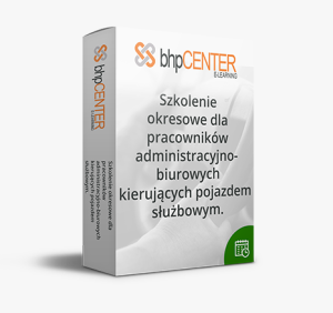 Szkolenie okresowe BHP online dla pracowników administracyjno-biurowych kierujących pojazdem służbowym