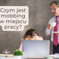 CZYM JEST MOBBING W MIEJSCU PRACY